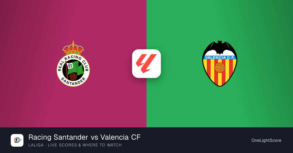 Racing Santander vs Valencia CF — live score, TV channel & where to ...