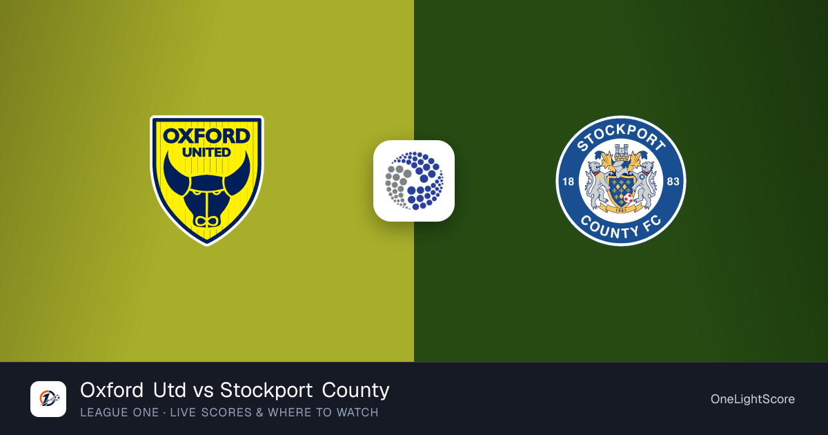 Oxford Utd vs Stockport County live score, updates and where to watch