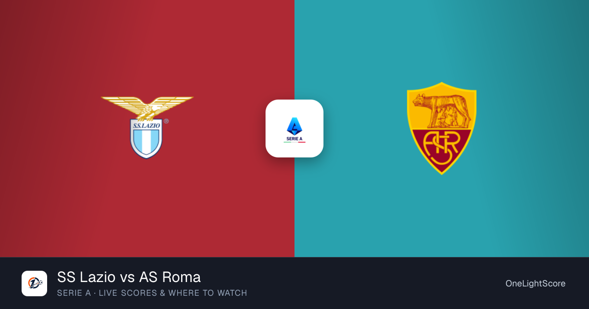 SS Lazio vs AS Roma — live score, TV channel & where to watch ...