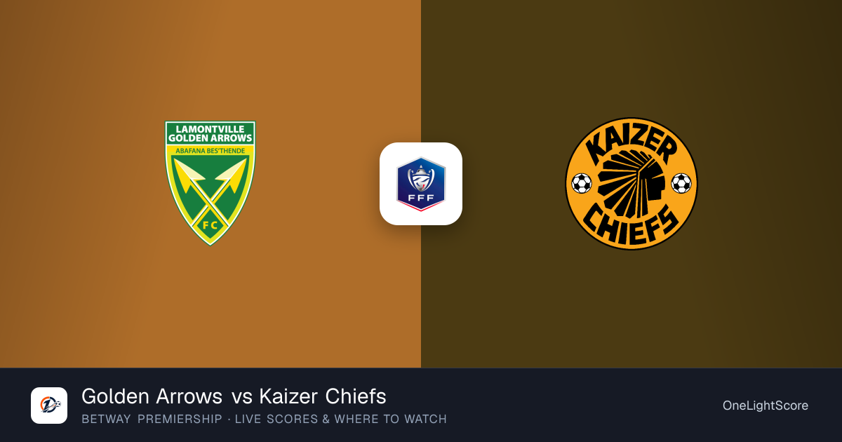 golden-arrows-vs-kaizer-chiefs-kick-off-time-tv-channel-and-live-stream